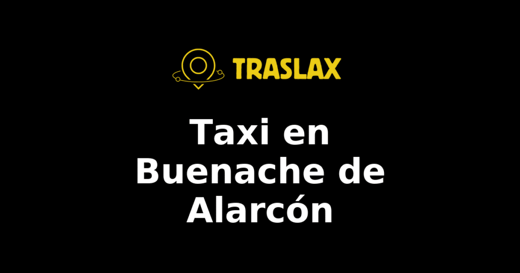 Taxi y traslado en Buenache de Alarcón
