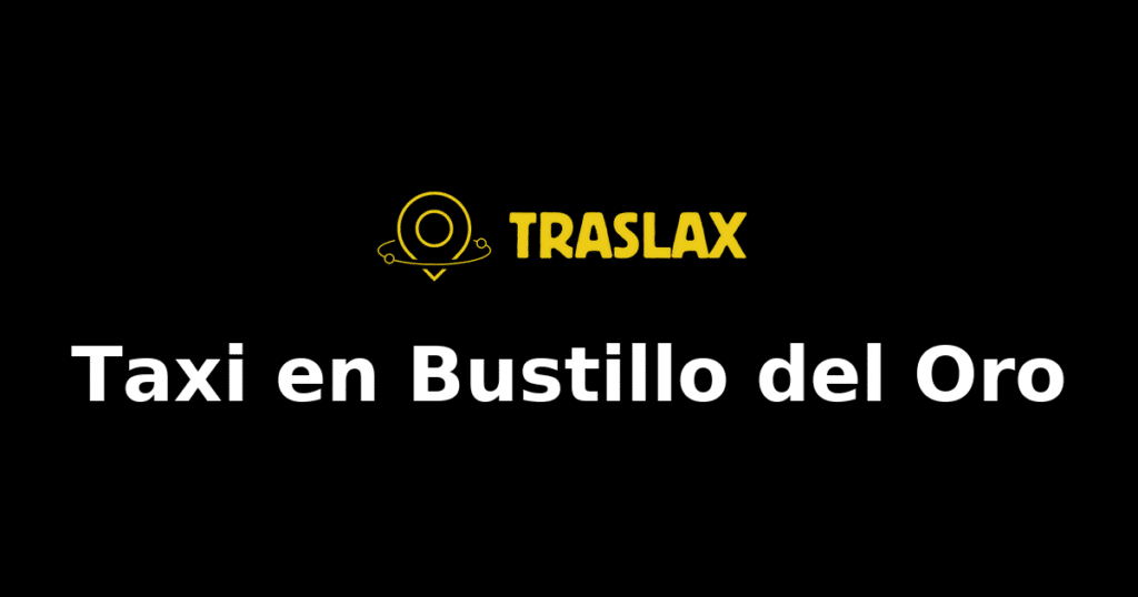 Taxi y traslado en Bustillo del Oro
