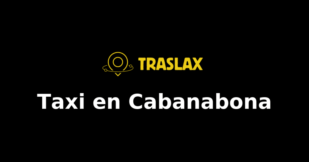 Taxi y traslado en Cabanabona