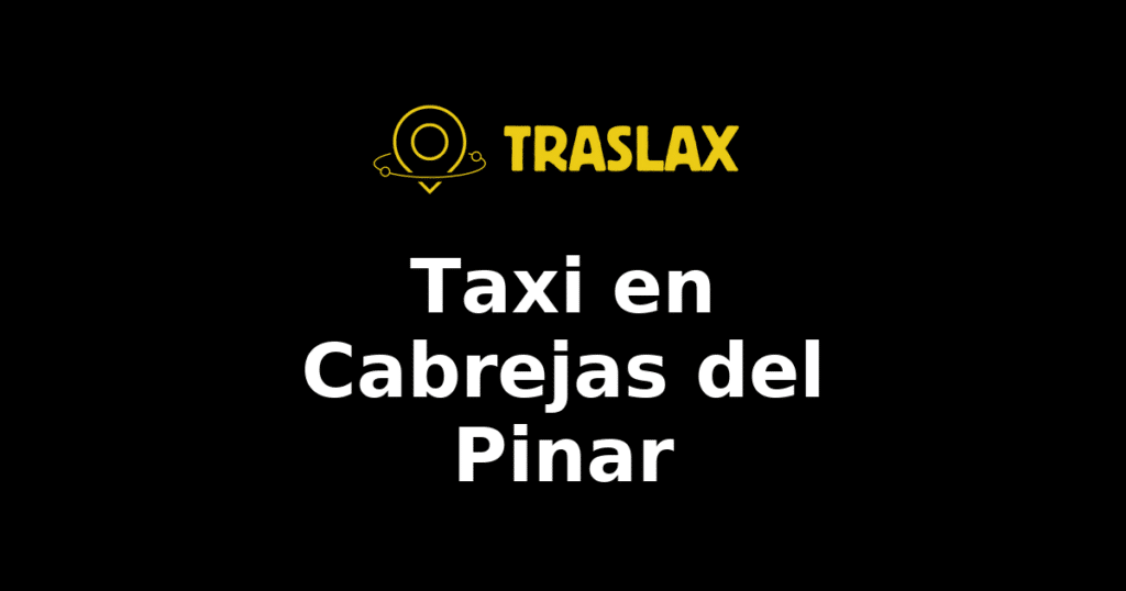 Taxi y traslado en Cabrejas del Pinar