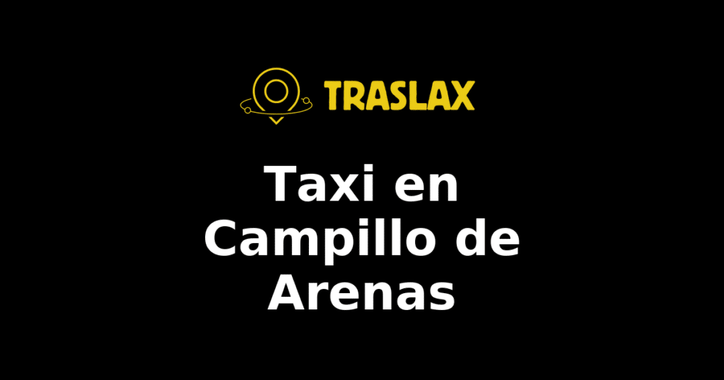 Taxi y traslado en Campillo de Arenas