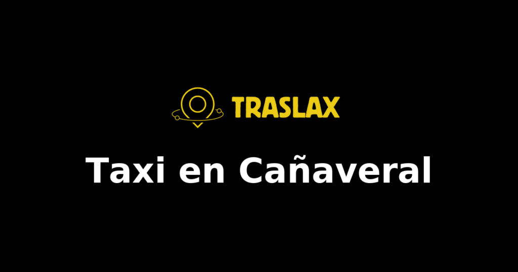 Taxi y traslado en Cañaveral