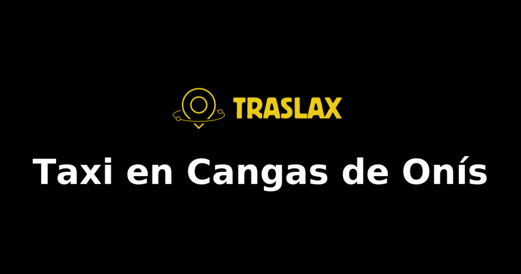 Taxi y traslado en Cangas de Onís