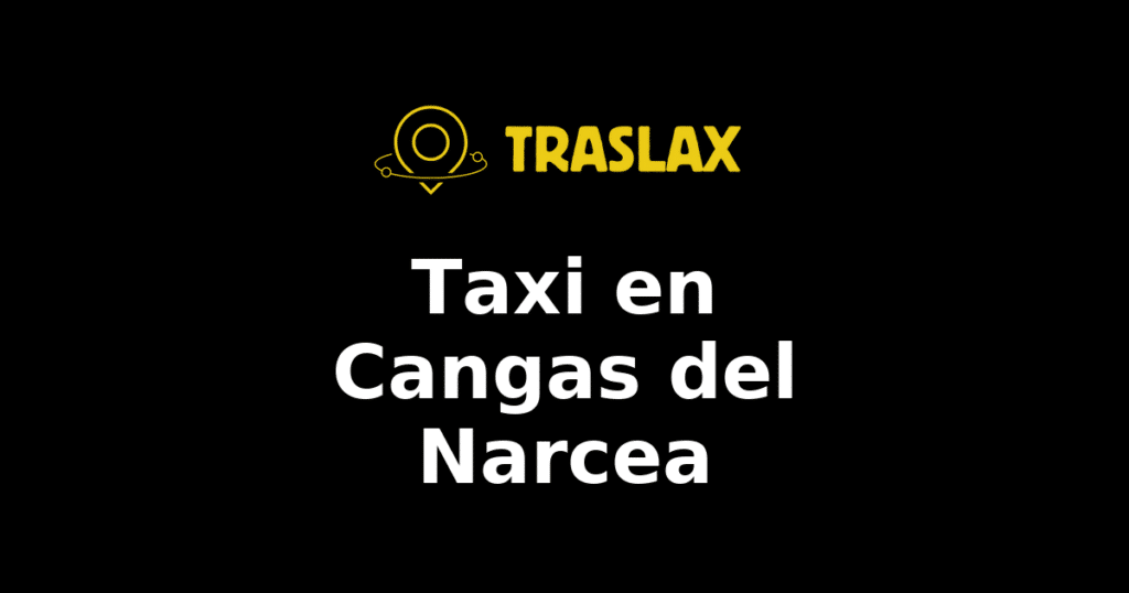Taxi y traslado en Cangas del Narcea
