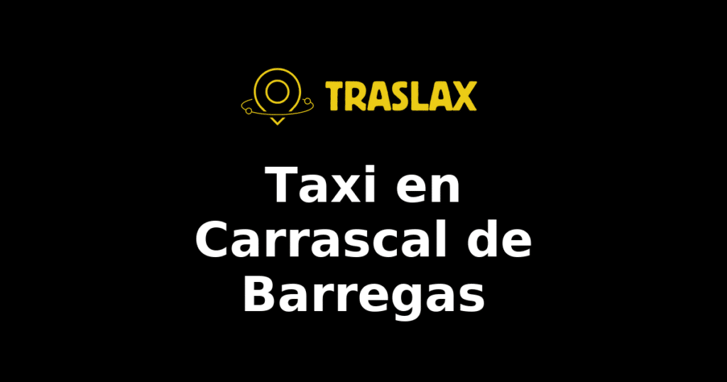 Taxi y traslado en Carrascal de Barregas