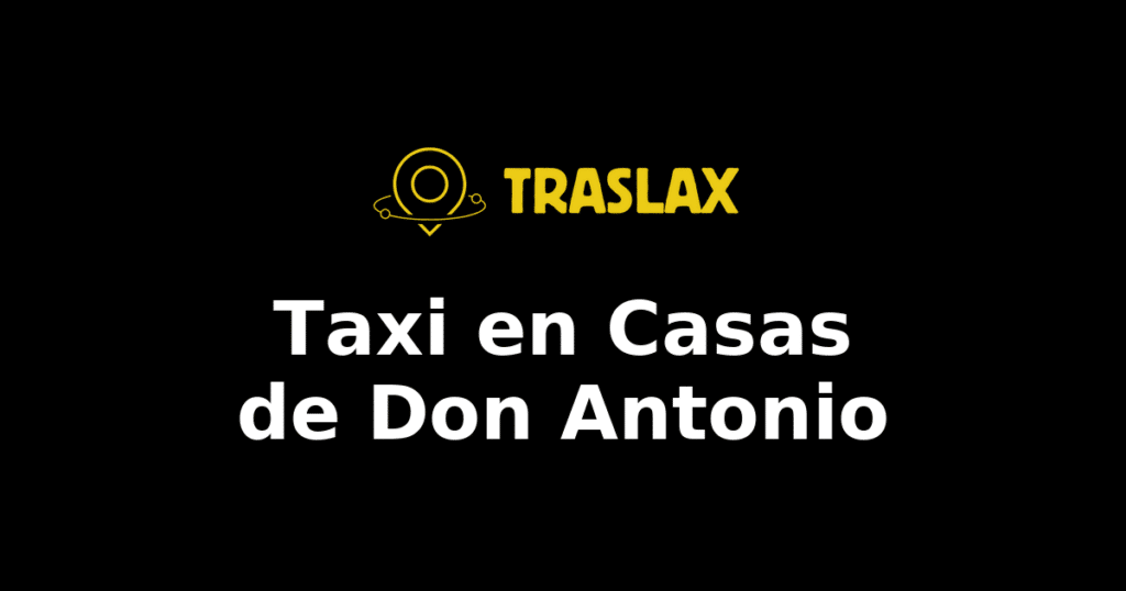 Taxi y traslado en Casas de Don Antonio