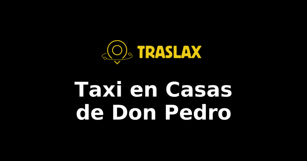 Taxi y traslado en Casas de Don Pedro