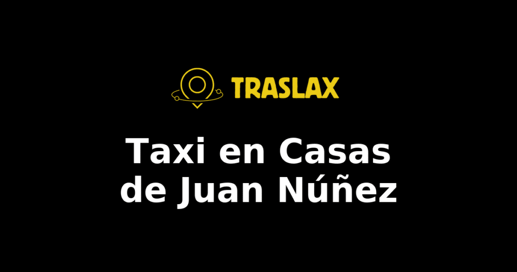 Taxi y traslado en Casas de Juan Núñez
