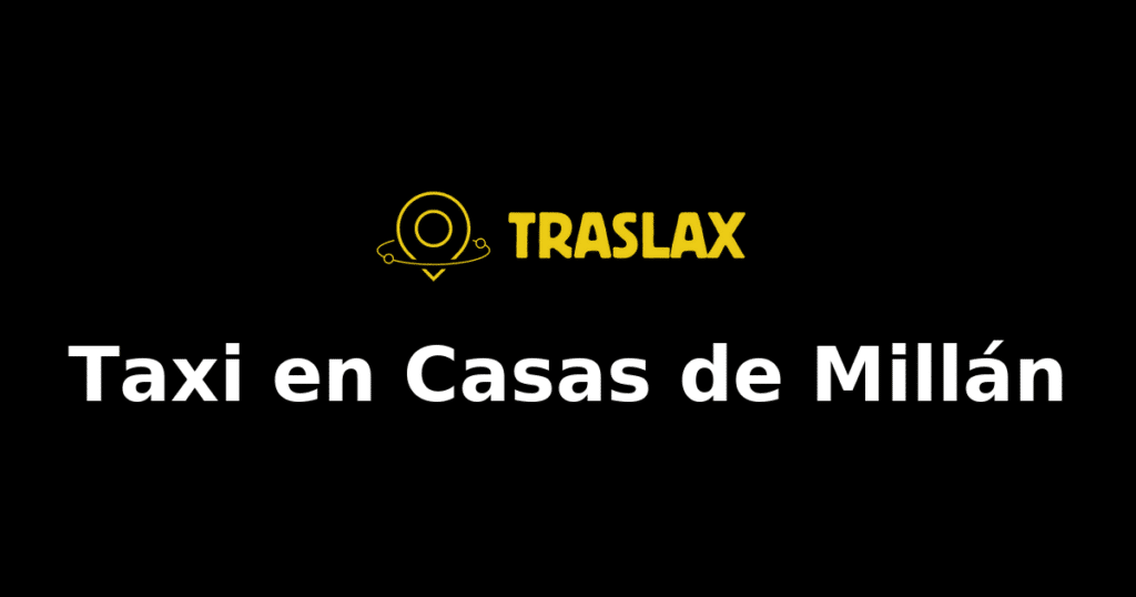 Taxi y traslado en Casas de Millán