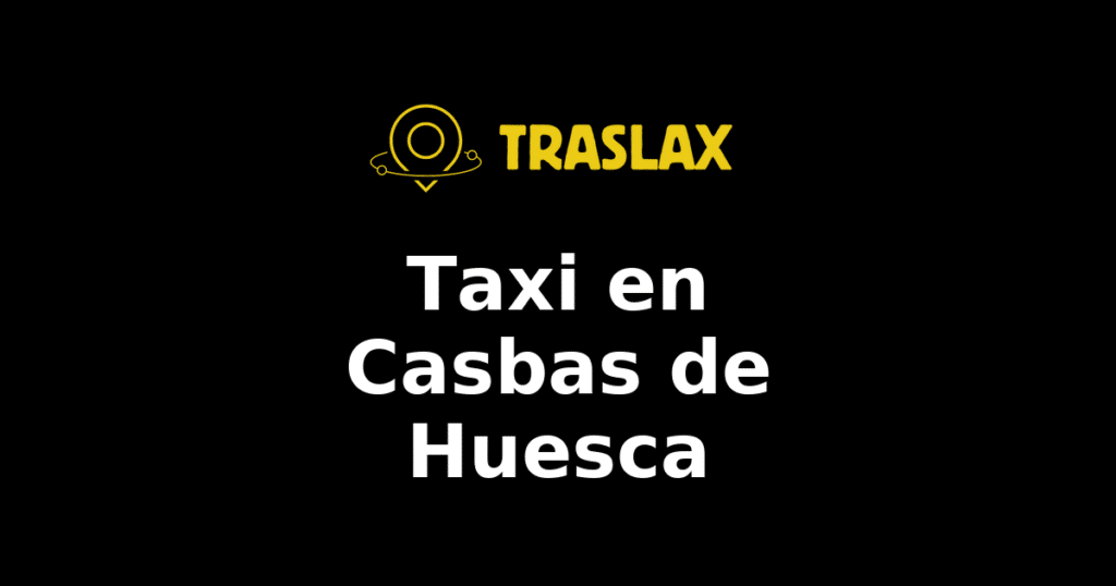 Taxi y traslado en Casbas de Huesca