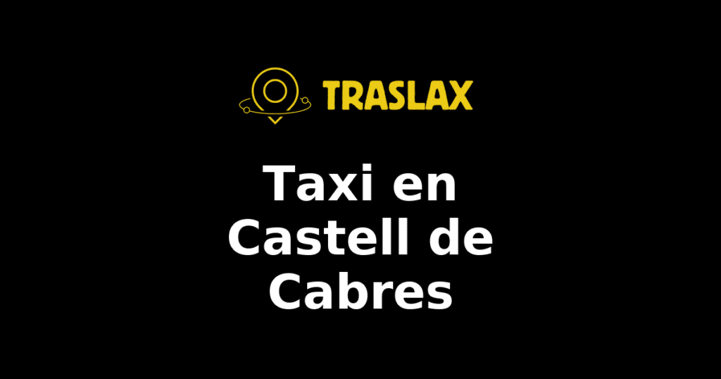 Taxi y traslado en Castell de Cabres