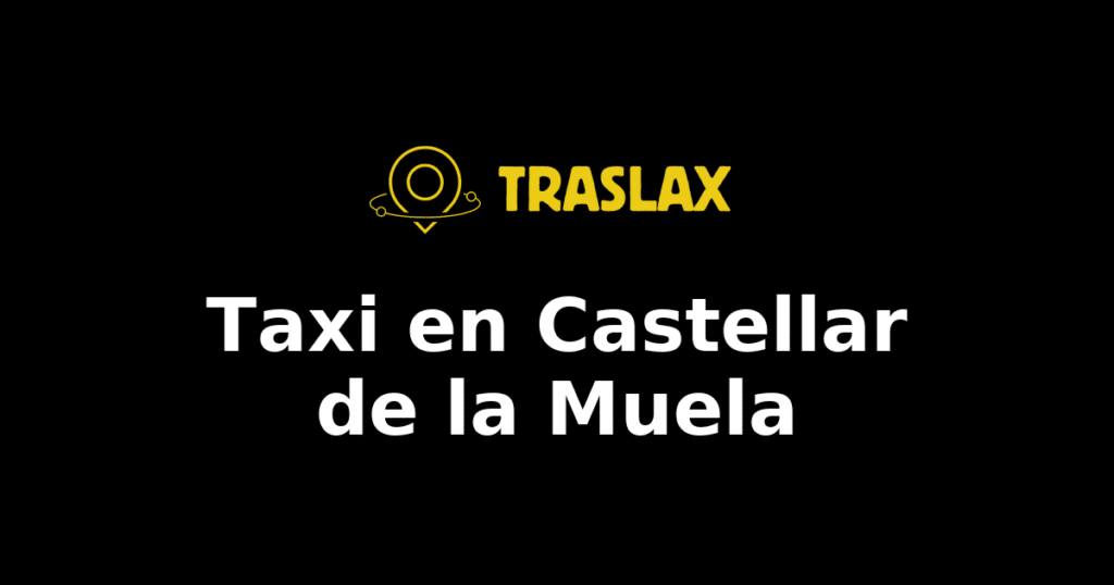 Taxi y traslado en Castellar de la Muela