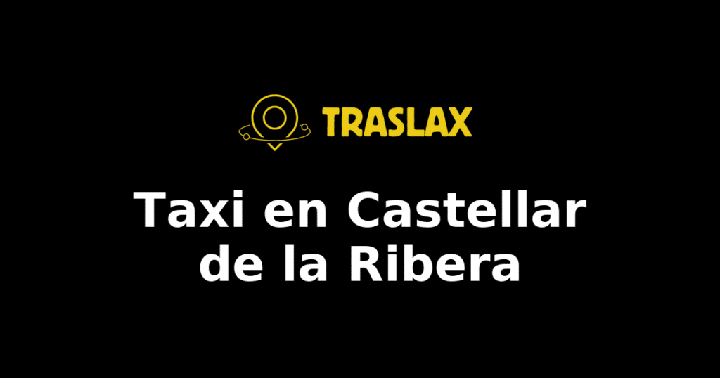 Taxi y traslado en Castellar de la Ribera