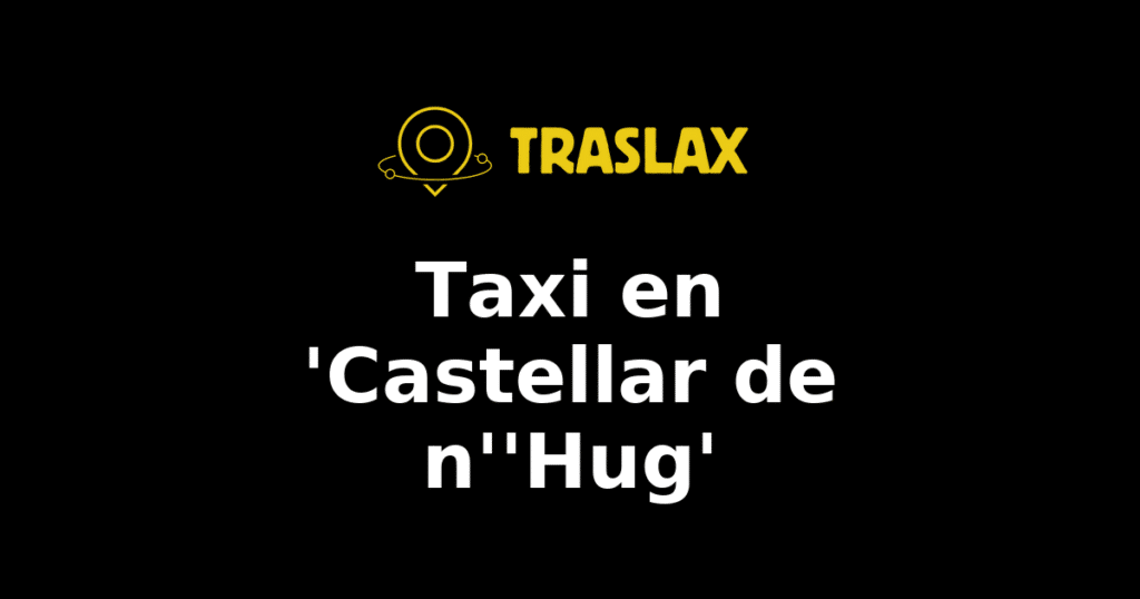 Taxi y traslado en 'Castellar de n''Hug'
