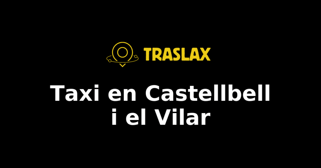 Taxi y traslado en Castellbell i el Vilar
