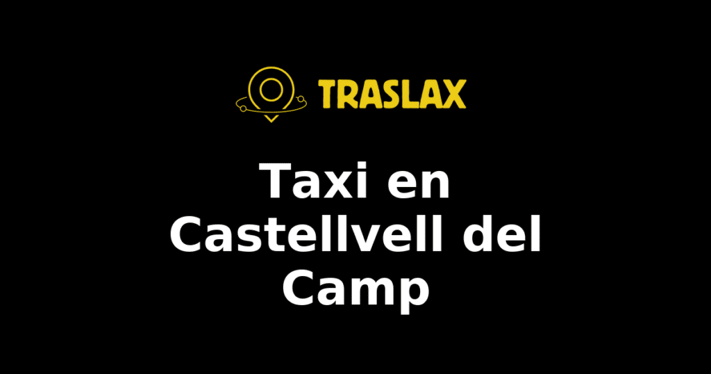 Taxi y traslado en Castellvell del Camp