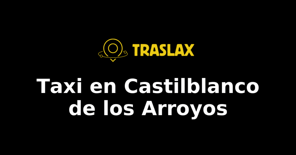 Taxi y traslado en Castilblanco de los Arroyos