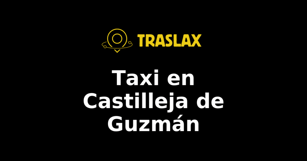 Taxi y traslado en Castilleja de Guzmán