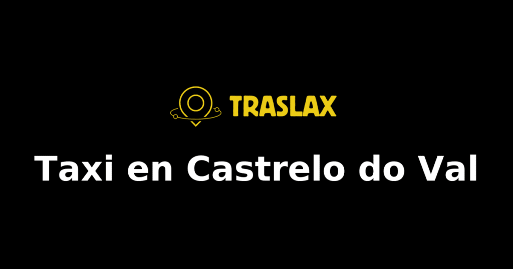 Taxi y traslado en Castrelo do Val