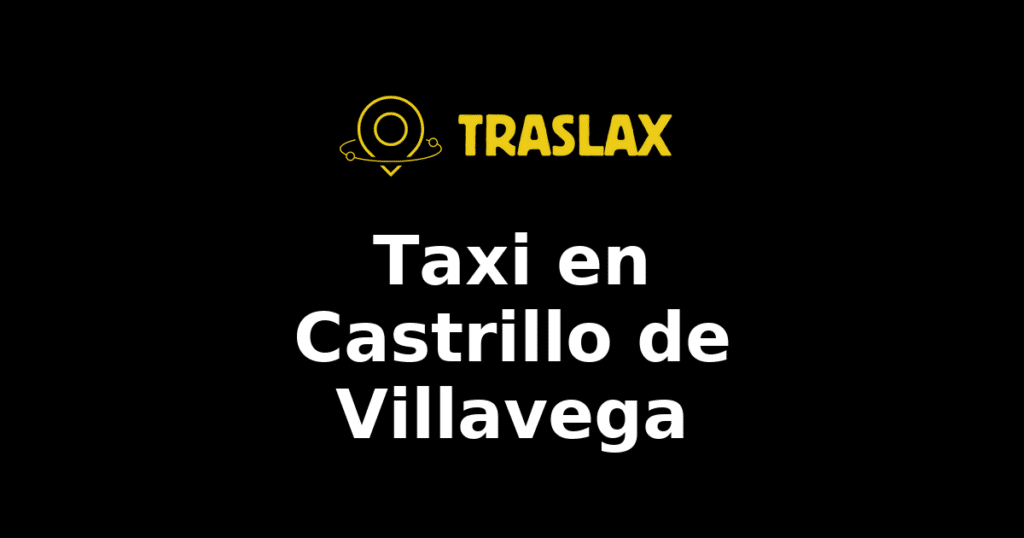 Taxi y traslado en Castrillo de Villavega