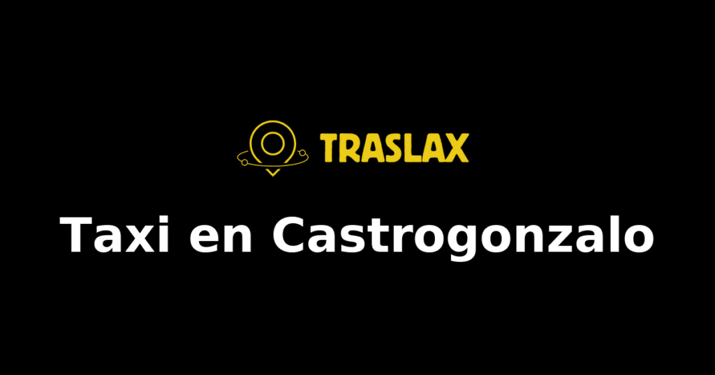 Taxi y traslado en Castrogonzalo