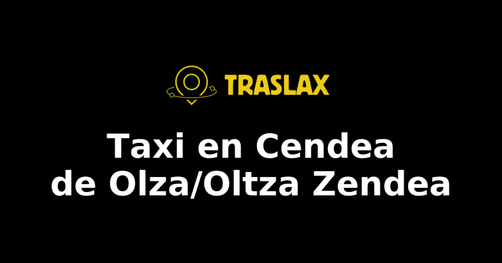 Taxi y traslado en Cendea de Olza/Oltza Zendea