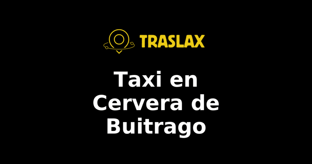 Taxi y traslado en Cervera de Buitrago