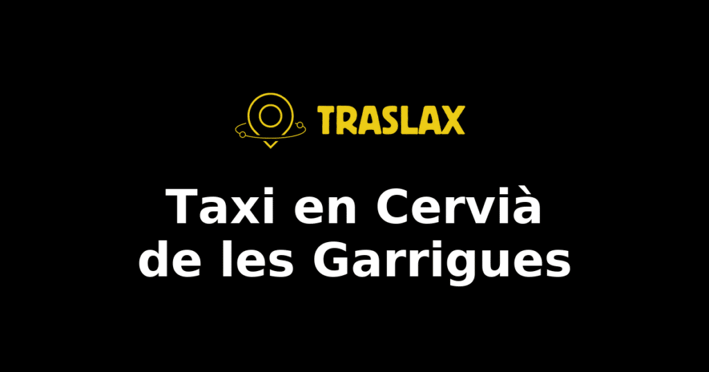 Taxi y traslado en Cervià de les Garrigues