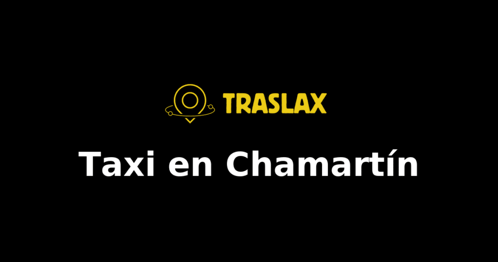 Taxi y traslado en Chamartín
