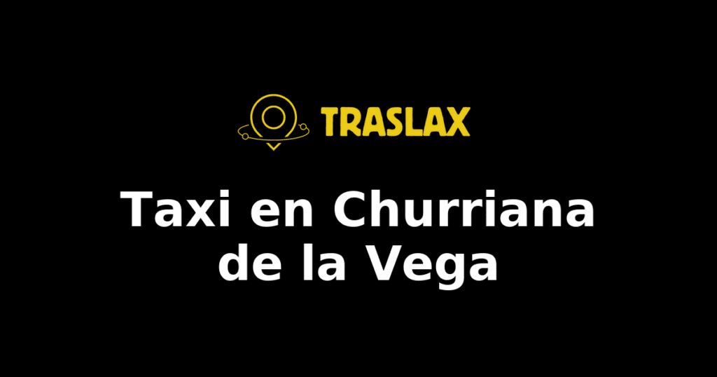 Taxi y traslado en Churriana de la Vega