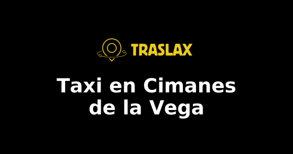 Taxi y traslado en Cimanes de la Vega