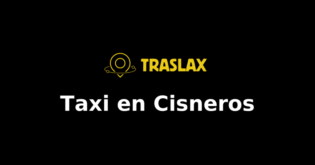 Taxi y traslado en Cisneros