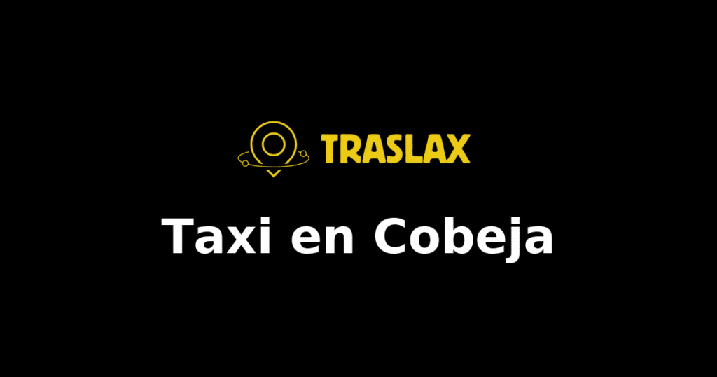 Taxi y traslado en Cobeja