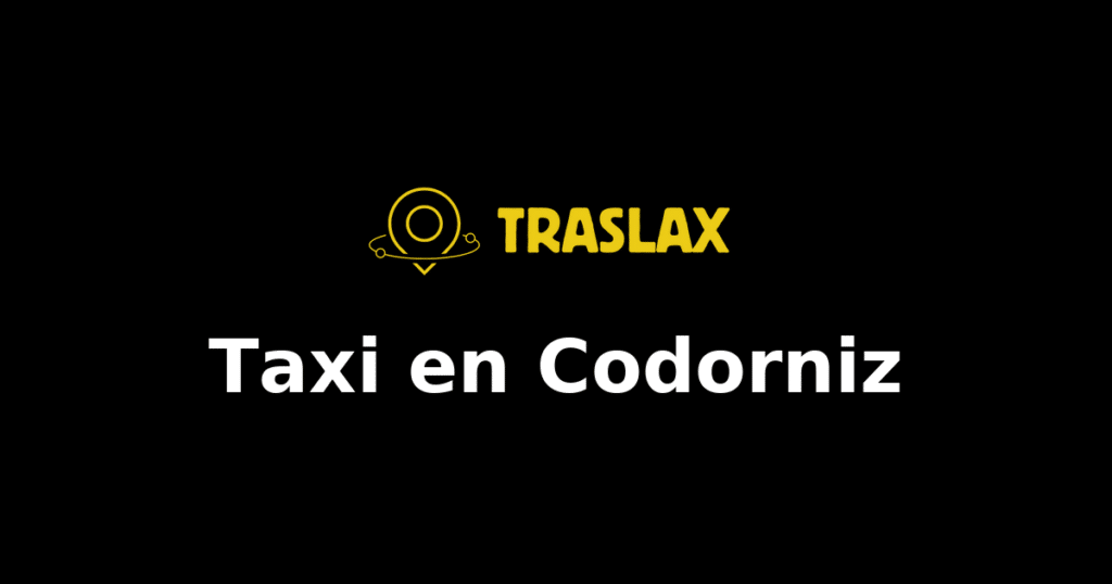 Taxi y traslado en Codorniz