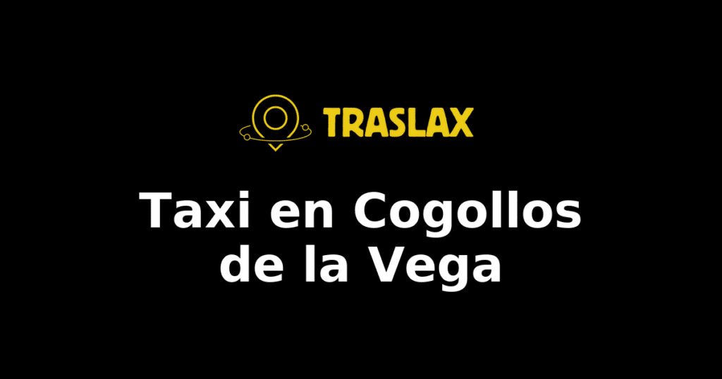 Taxi y traslado en Cogollos de la Vega