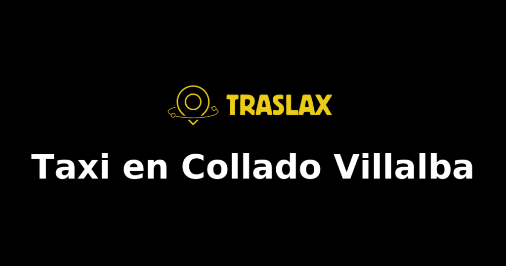 Taxi y traslado en Collado Villalba