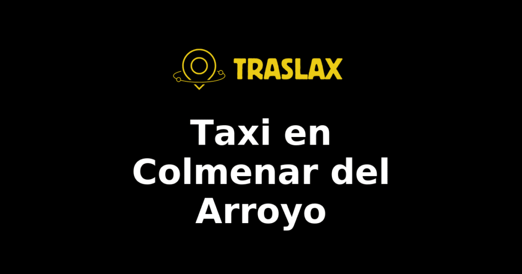 Taxi y traslado en Colmenar del Arroyo