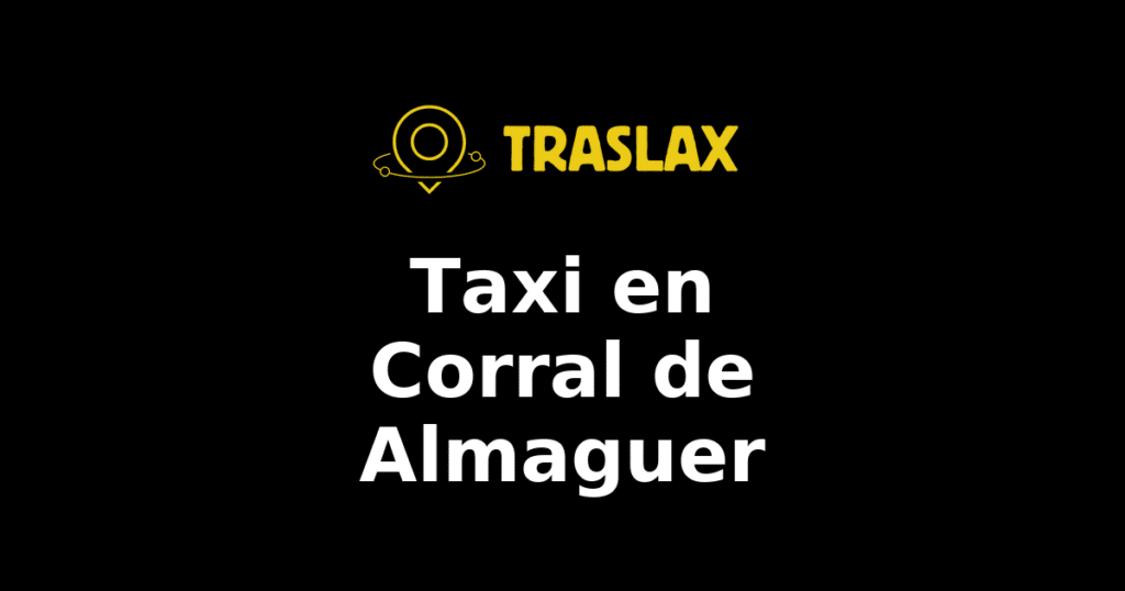 Taxi y traslado en Corral de Almaguer