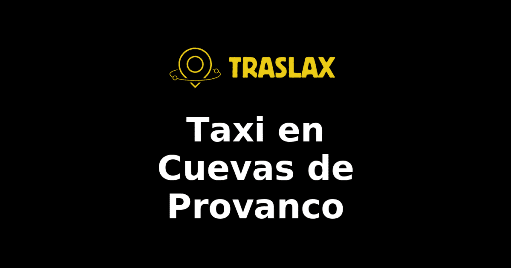 Taxi y traslado en Cuevas de Provanco