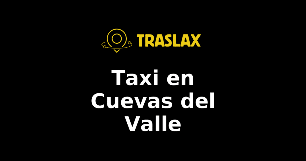 Taxi y traslado en Cuevas del Valle