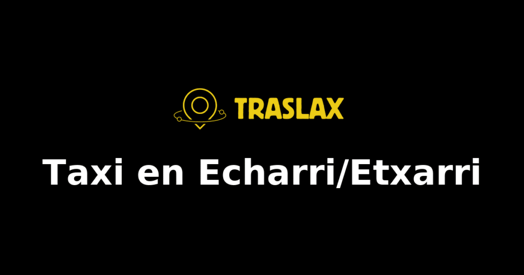 Taxi y traslado en Echarri/Etxarri