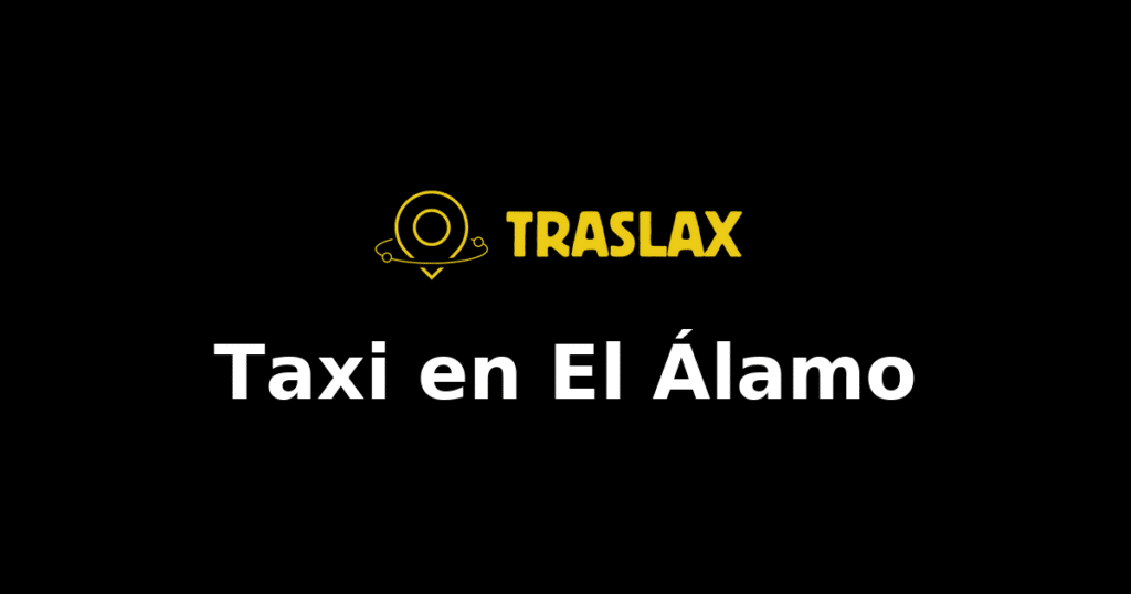 Taxi y traslado en El Álamo