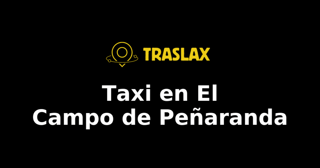 Taxi y traslado en El Campo de Peñaranda