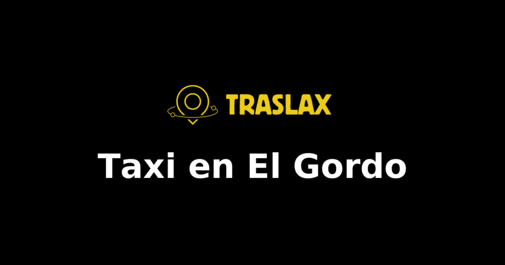 Taxi y traslado en El Gordo
