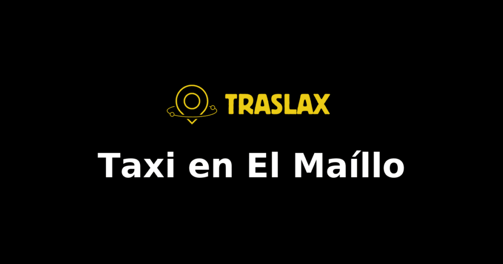 Taxi y traslado en El Maíllo