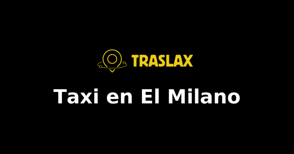 Taxi y traslado en El Milano