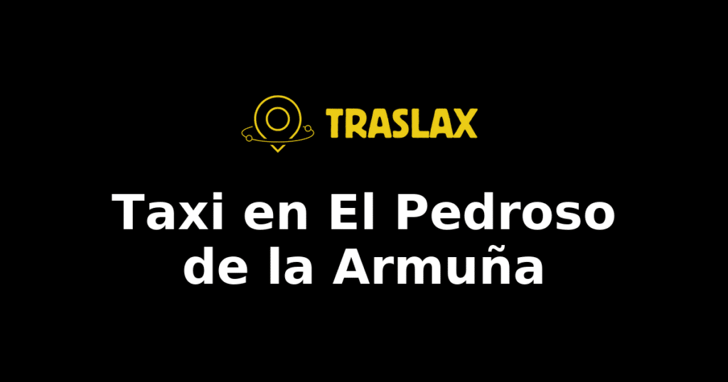 Taxi y traslado en El Pedroso de la Armuña