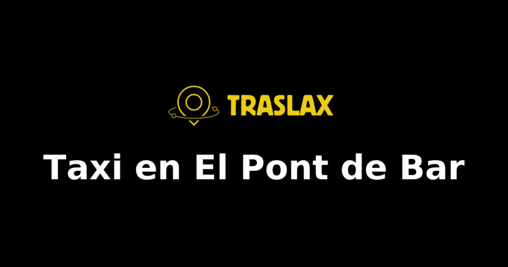 Taxi y traslado en El Pont de Bar