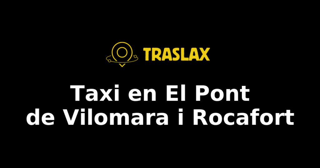 Taxi y traslado en El Pont de Vilomara i Rocafort