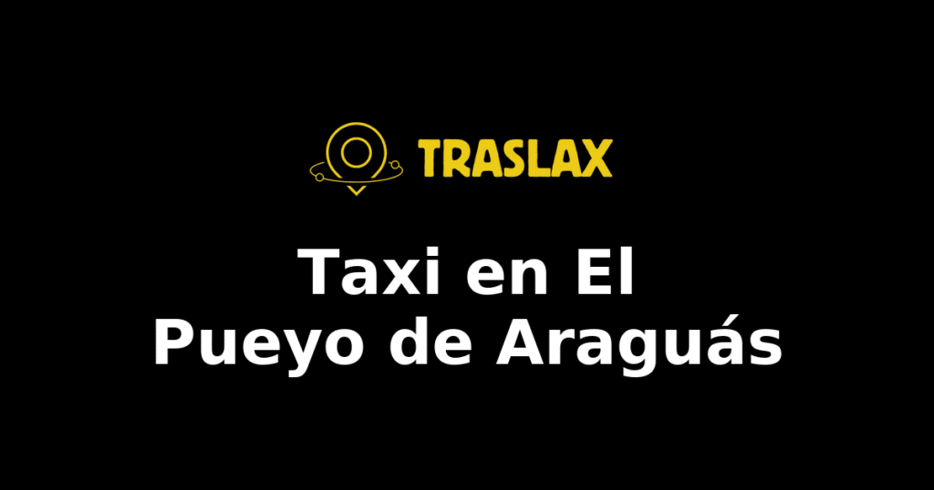 Taxi y traslado en El Pueyo de Araguás